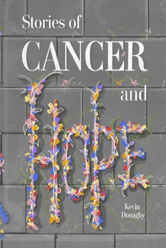 Stories of Cancer and Hope