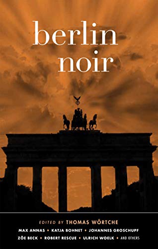 Berlin Noir (Akashic Noir)