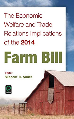 The Economic Welfare and Trade Relations Implications of the 2014 Farm Bill