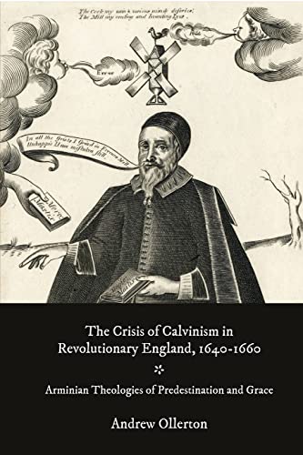 The Crisis of Calvinism in Revolutionary England