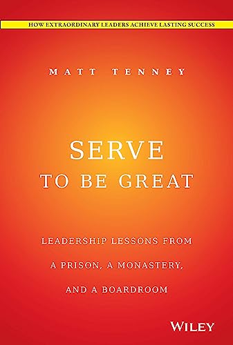 Serve to be Great: Leadership Lessons from a Prison