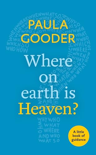 What on Earth is Heaven?: A Little Book of Guidance