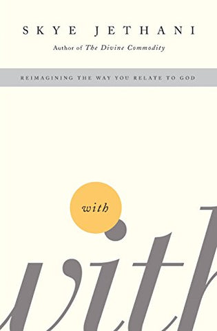 With: Reimagining the Way You Relate to God