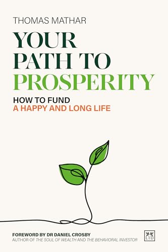 Your Path to Prosperity : How to fund a happy and long life