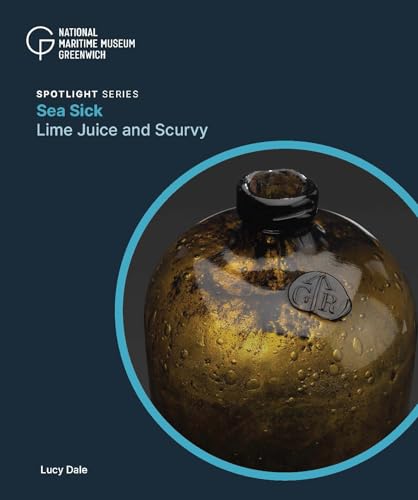 Sea Sick : Lime Juice and Scurvy