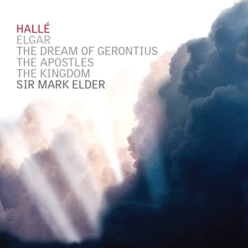 Halle; Various Artists; Sir Ma - Elgar Oratorios: The Dream of Gerontius, The Apostles & The Kingdom [CD]