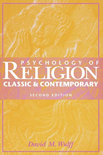 Psychology of Religion: Classic and Contemporary 2E