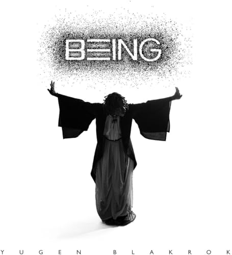 YUGEN BLAKROK - THE ILLUSION OF BEING [CD]