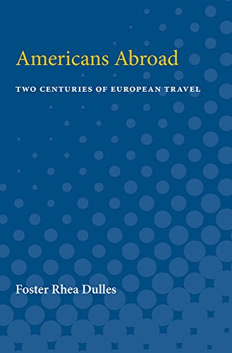 Americans Abroad : Two Centuries of European Travel