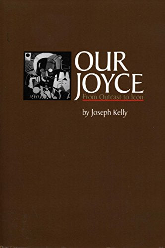 Our Joyce: From Outcast to Icon