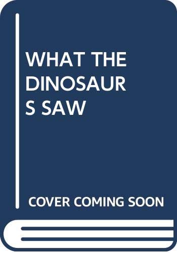 What the Dinosaurs Saw (My Arabic Library)