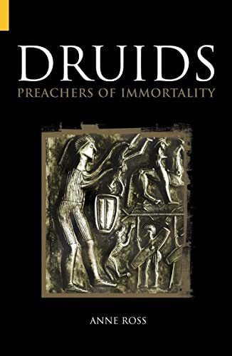 Druids : " Preachers Of Immortality "