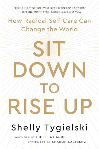 Sit Down to Rise Up : How Radical Self-Care Can Change the World