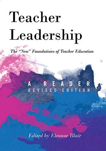 Teacher Leadership; The New Foundations of Teacher Education - A Reader - Revised edition (408) (Counterpoints)