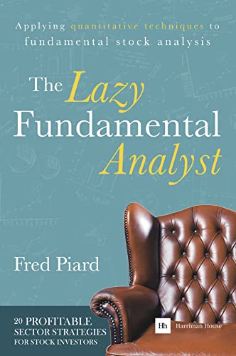 The Lazy Fundamental Analyst : Applying quantitative techniques to fundamental stock analysis