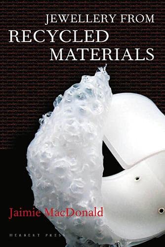 Jewellery from Recycled Materials (Jewellery Handbooks)