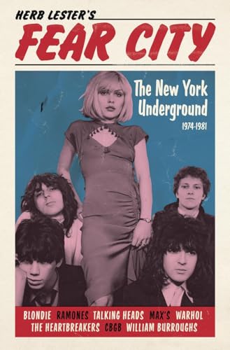Fear City : The New York Underground, 1974-1981