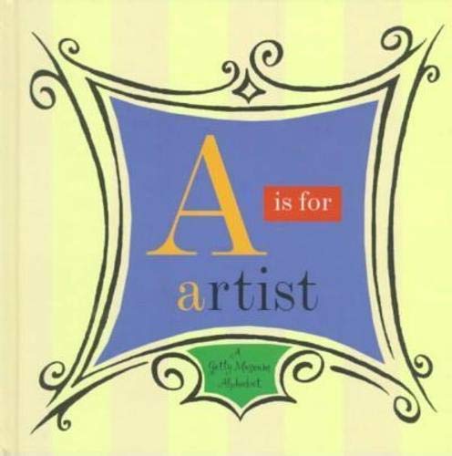 A is for Artist: Getty Museum Alphabet