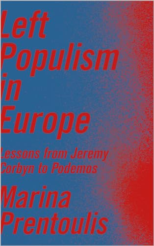 Left Populism in Europe: Lessons from Jeremy Corbyn to Podemos