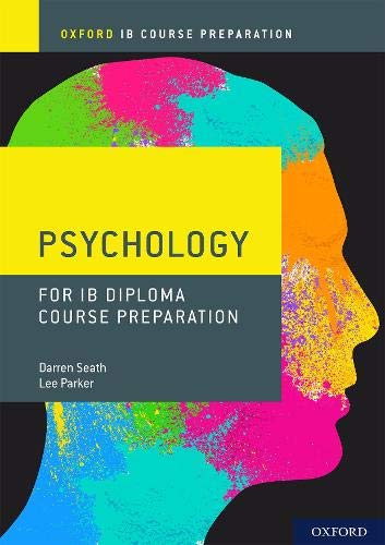 Oxford IB Diploma Programme: IB Course Preparation Psychology Student Book: Student Materials