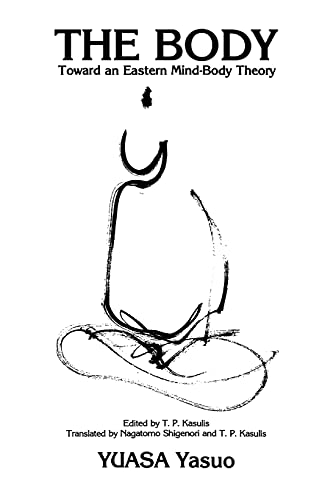 The Body : Toward an Eastern Mind-Body Theory