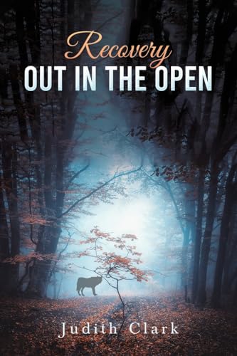 Recovery: Out in the Open