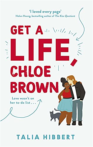 Get A Life, Chloe Brown: the perfect fun and feel good romance for 2020: TikTok made me buy it! The perfect feel good romance