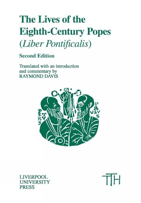 The Lives of the Eighth-Century Popes AD 715-817 : 13