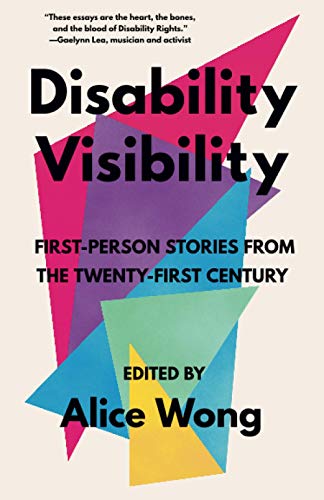 Book cover for Disability Visibility edited by Alice Wong with colorful geometric shapes.