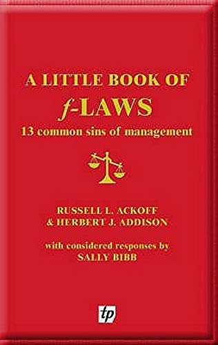 A Little Book of F-laws: 13 Common Sins of Management