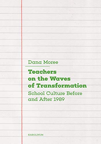 Teachers on the Waves of Transformation: School Culture Before and After 1989