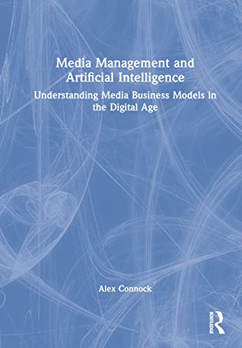 Media Management and Artificial Intelligence: Understanding Media Business Models in the Digital Age