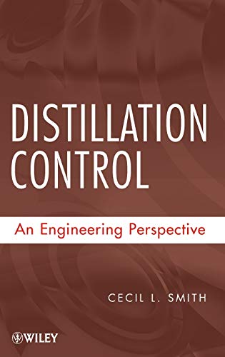 Distillation Control: An Engineering Perspective
