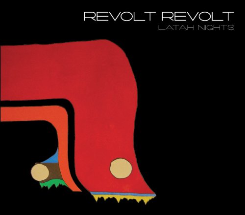 CD cover for Revolt Revolt’s “Latah Nights” with abstract red and orange art.