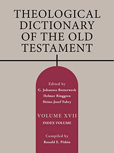 Theological Dictionary of the Old Testament, Volume XVII : Index Volume Volume 17