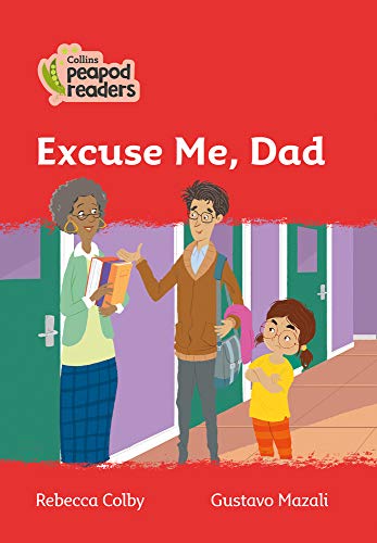 Collins Peapod Readers – Level 5 – Excuse Me, Dad