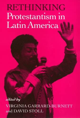 Rethinking Protestantism in Latin America