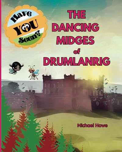 "Have YOU Seen?" The Dancing Midges of Drumlanrig?