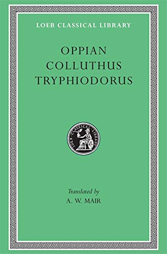 Oppian. Colluthus. Tryphiodorus (Loeb Classical Library): 219