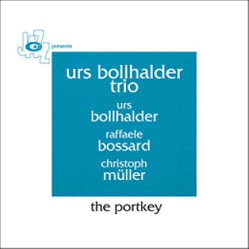 Urs Bollhalder Trio - The Portkey [CD]