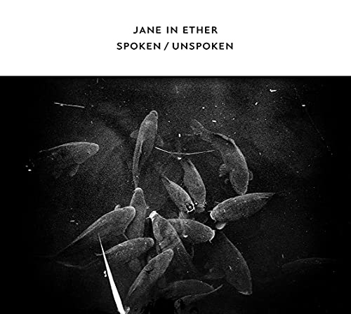 Jane In Ether - Spoken / Unspoken [CD]