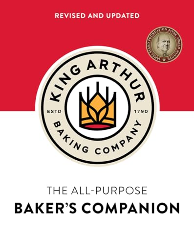 The King Arthur Baking Companys All-Purpose Bakers Companion (Revised and Updated)