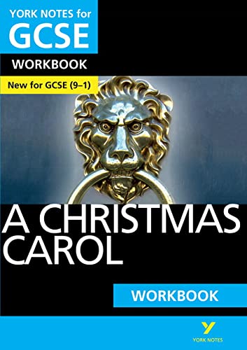York Notes for GCSE (9-1): A Christmas Carol WORKBOOK - The ideal way to catch up, test your knowledge and feel ready for 2021 assessments and 2022 ... ready for 2022 and 2023 assessments and exams