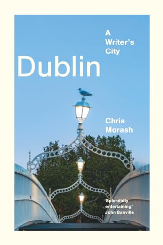 Dublin : A Writer's City