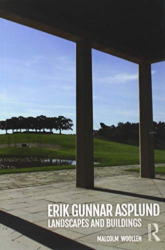 Erik Gunnar Asplund: Landscapes and Buildings