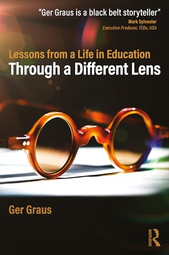 Through a Different Lens: Lessons from a Life in Education