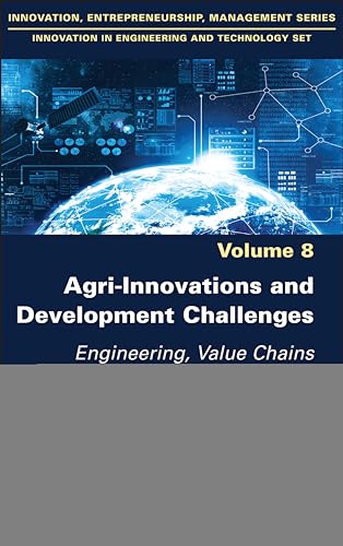 Agri-Innovations and Development Challenges : Engineering, Value Chains and Socio-economic Models