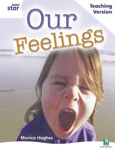 Rigby Star Guided White Level: Our Feelings Teaching Version (STARQUEST)