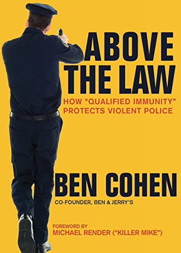Above the Law: How “Qualified Immunity” Protects Violent Police