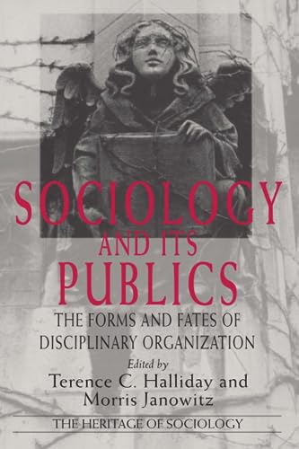 Sociology and Its Publics: The Forms and Fates of Disciplinary Organization